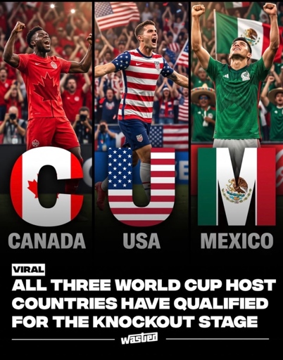 Image promoting the FIFA World Cup in North America. It's highlighting players from Canada, Mexico and the United States. In very large type it spells out "CUM" Text beneath states "ALL THREE WORLD CUP HOST COUNTRIES HAVE QUALIFIED FOR THE KNOCKOUT STAGE"  